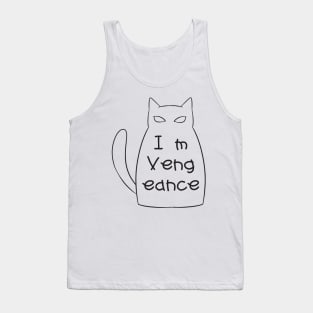 I'm Vengeance Tank Top